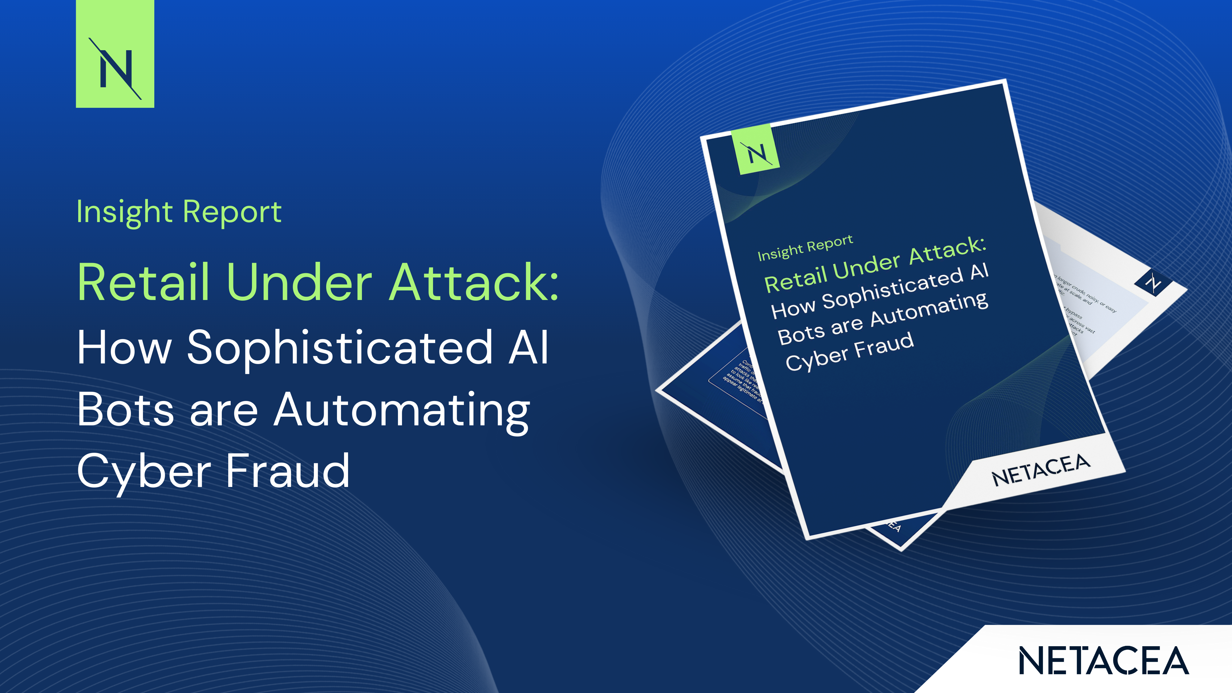 Retail Under Attack: How Sophisticated AI Bots Are Automating Cyber Fraud
